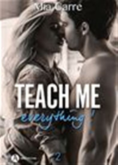 Teach Me Everything - 2 - MIA CARRE