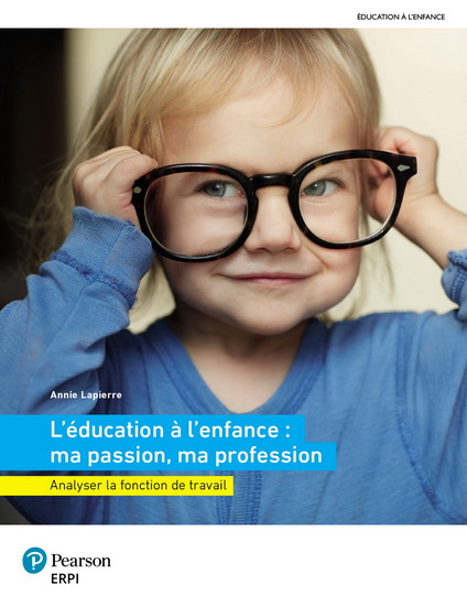 Éducation à l&#39;enfance : ma passion, ma profession : manuel + MonLab + Multimédia (36 mois) : étudiant - ANNIE LAPIERRE