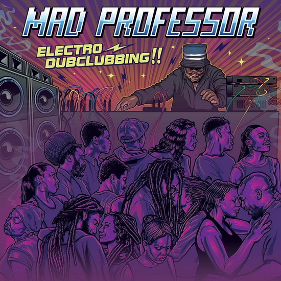 Electro Dubclubbing!! - MAD PROFESSOR