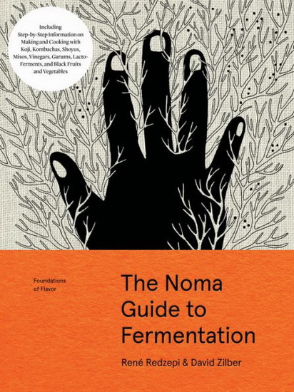 The Noma Guide to Fermentation - RENÉ REDZEPI - DAVID ZILBER