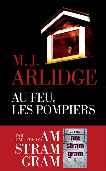 Au feu, les pompiers - M J ARLIDGE
