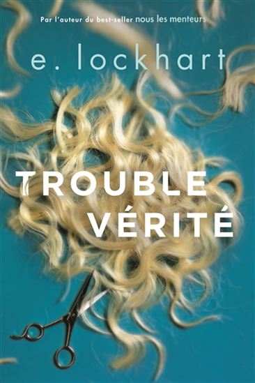 Trouble vérité - E LOCKHART
