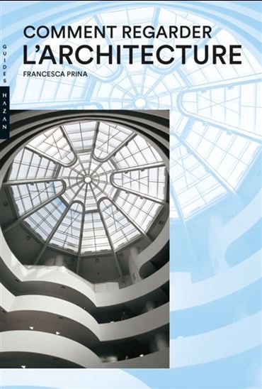 Comment regarder l'architecture N. éd. - FRANCESCA PRINA