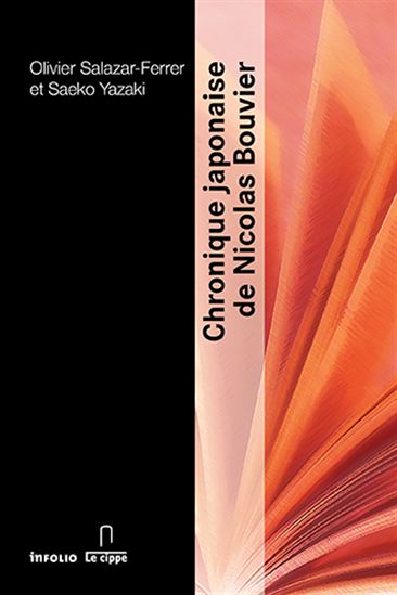 Chronique japonaise de Nicolas Bouvier - OLIVIER SALAZAR-FERRER - SAEKO YAZAKI
