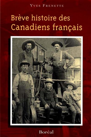 Brève histoire des canadiens français - YVES FRENETTE