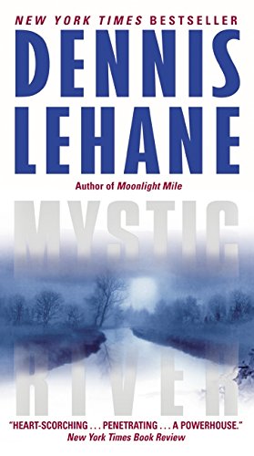 Mystic River - DENNIS LEHANE