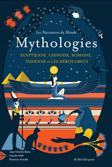 Mythologies égyptienne, chinoise, romaine, indienne et les héros grecs - JEAN CHARLES BLANC & AL