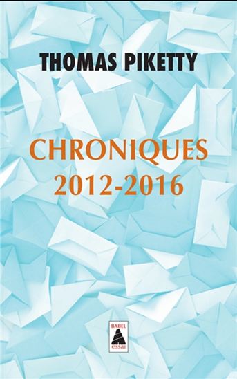 Chroniques : 2012-2016 - THOMAS PIKETTY