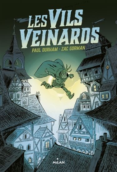 Les Vils Veinards #01 - PAUL DURHAM - ZAC GORMAN