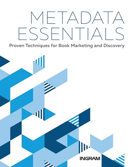 Metadata Essentials : Proven Techniques for Book Marketing and Discovery - JAKE HANDY - MARGARET HARRISON