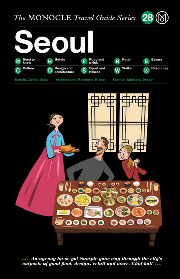 Monocle Travel Guide to Seoul : The Monocle Travel Guide Series - TYLER BRULE