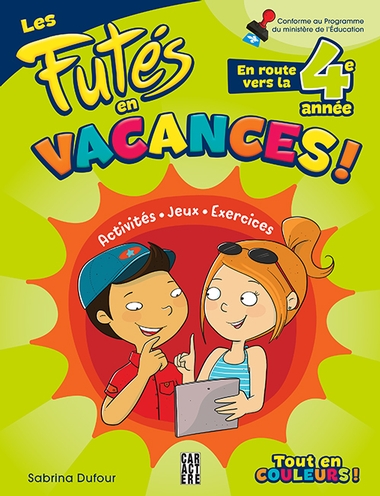 Les Futés en vacances : en route vers la 4e année - COLETTE LABERGE - SABRINA DUFOUR