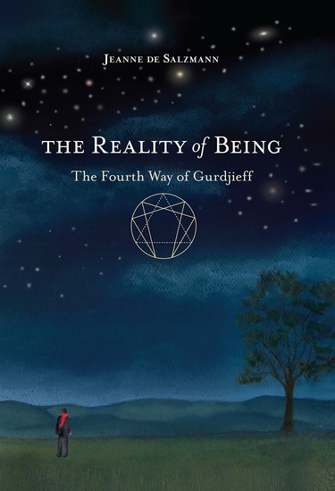The Reality of Being: The Fourth Way of Gurdjieff - JEANNE DE SALZMANN