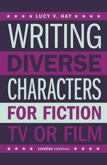 Writing Diverse Characters for Fiction TV or Film - LUCY V HAY