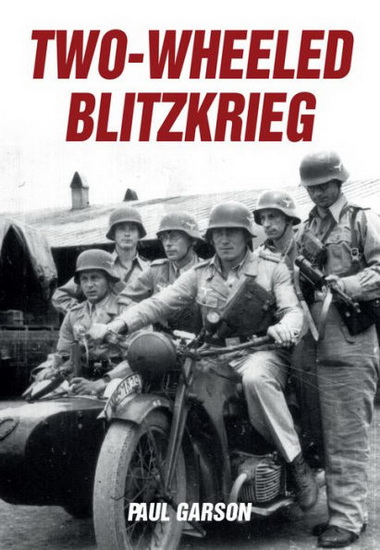Two - Wheeled Blitzkrieg - PAUL GARSON