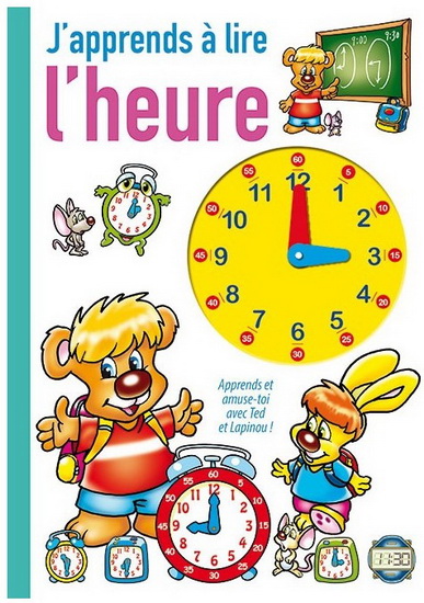 J&#39;apprends à lire l&#39;heure - COLLECTIF