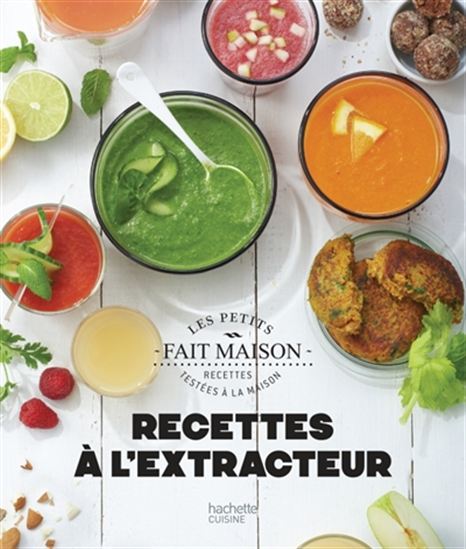 Recettes à l&#39;extracteur - MARJOLAINE DAGUERRE