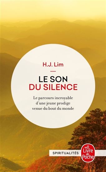 Le Son du silence : le parcours incroyable d'une jeune prodige venue du bout du monde - HYUN-JUNG LIM