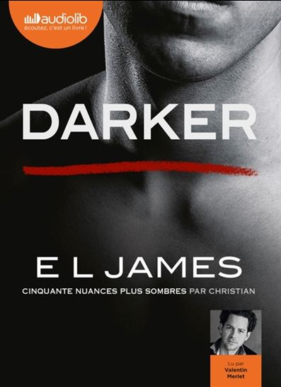 Darker : Cinquante nuances plus sombres par Christian (2 CD MP3 : 17 h 15 min) - E L JAMES