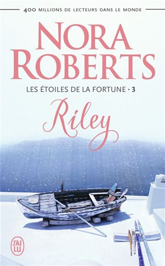 Les Étoiles de la fortune T. 03 Riley - NORA ROBERTS