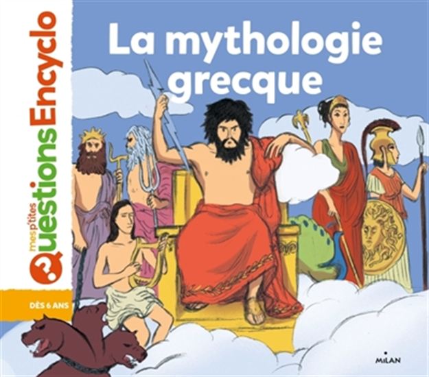 La Mythologie grecque : 100 questions pour tout connaître - SANDRINE MIRZA