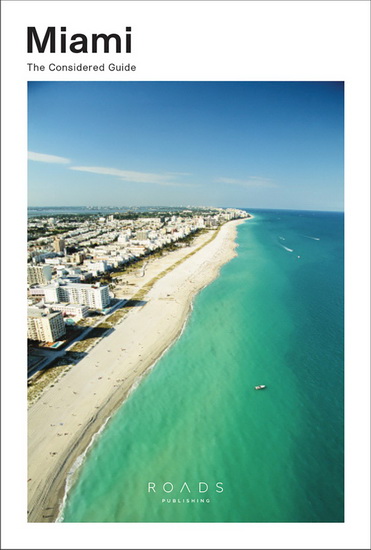 Miami : The Considered Guide - COLLECTIF