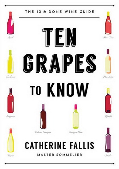10 Grapes to Know - CATHERINE FALLIS