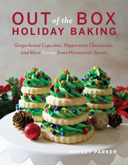 Out of the Box Holiday Baking - HAYLEY PARKER
