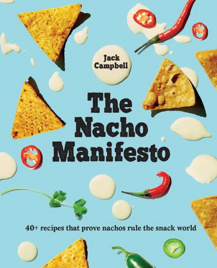 The Nacho Manifesto - JACK CAMPBELL