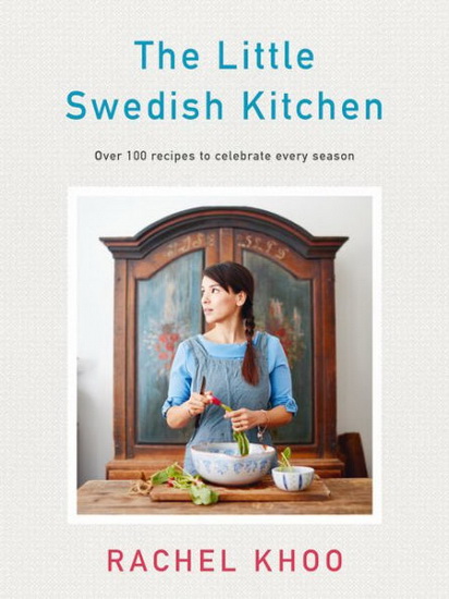 The Little Swedish Kitchen - RACHEL KHOO
