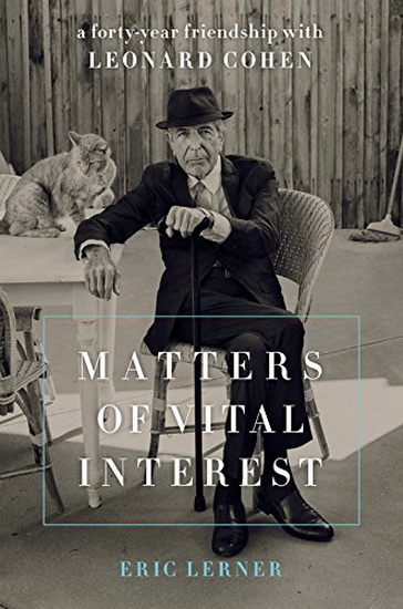 Matters of Vital Interest: A Forty-Year Friendship with Leonard - ERIC LERNER
