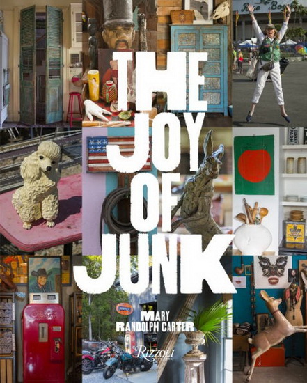 The Joy of Junk - MARY RANDOLPH CARTER