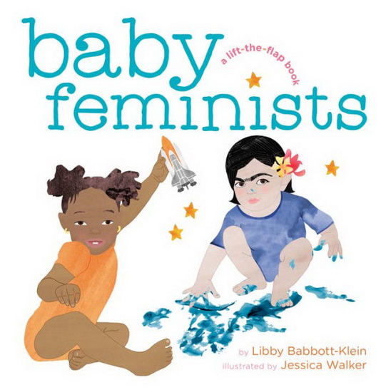 Baby Feminists - LIBBY BABBOTT-KLEIN