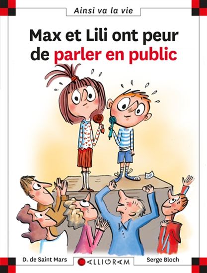 Max et Lili ont peur de parler en public - DOMINIQUE DE SAINT-MARS - SERGE BLOCH