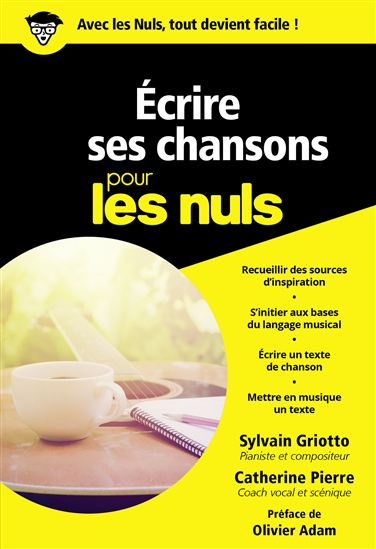 Écrire ses chansons pour les nuls - SYLVAIN GRIOTTO - CATHERINE PIERRE