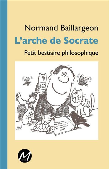 L'Arche de Socrate - NORMAND BAILLARGEON