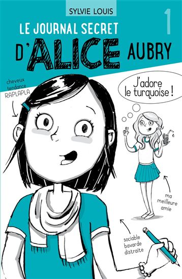 Le Journal secret d&#39;Alice Aubry #01 - SYLVIE LOUIS