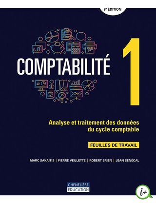 Comptabilité 1 Analyse et traitement des données du cycle comptable : feuilles de travail 8e éd. - COLLECTIF