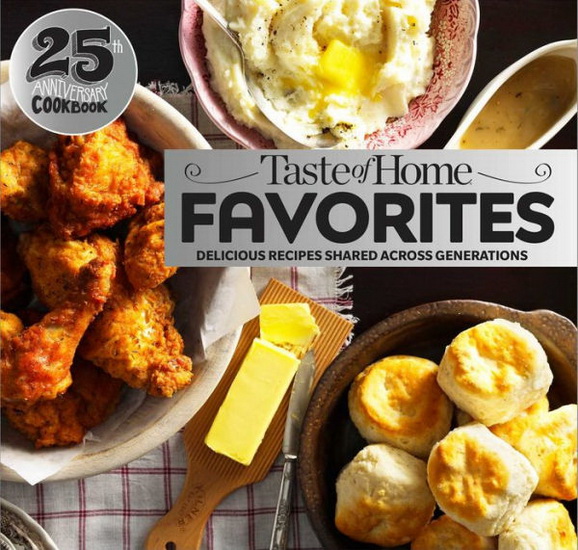 TASTE OF HOME FAVORITES--25TH ANNIVERSARY EDITION - COLLECTIF