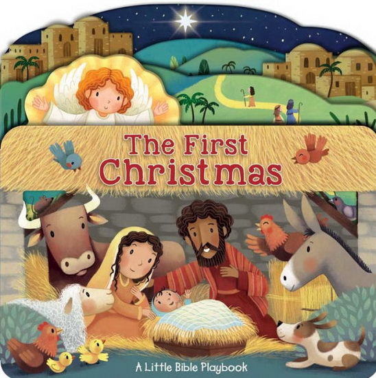 LITTLE BIBLE PLAYBOOK: THE FIRST CHRISTMAS - ALLIA ZOBEL-NOLAN
