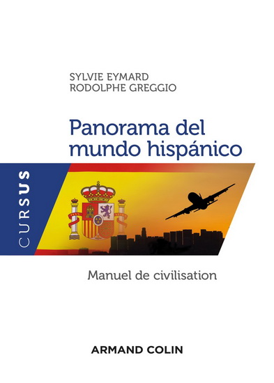 Panorama del mundo hispanico : manuel de civilisation - SYLVIE EYMARD - RODOLPHE GREGGIO