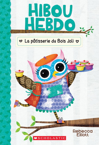 La Pâtisserie du Bois Joli #07 - REBECCA ELLIOTT