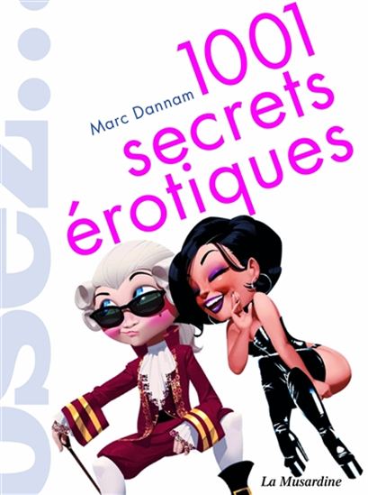 1001 secrets érotiques - MARC DANNAM - AXTERDAM