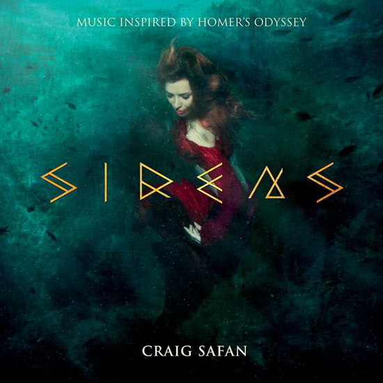 Sirens: Music Inspired By Homer&#39;s Odyssey - CRAIG SAFAN