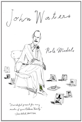 Role Models - JOHN WATERS