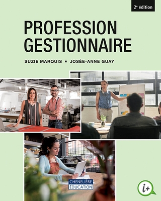 Profession gestionnaire 2e éd. - SUZIE MARQUIS - JOSÉE-ANNE GUAY
