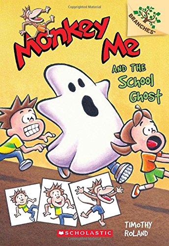 Monkey Me and the School Ghost - TIMOTHY ROLAND