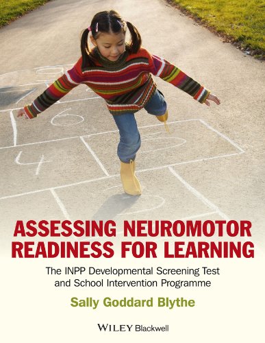 Assessing Neuromotor Readiness for Learning: The INPP Developmental  Screening Test and School Intervention Programme par BLYTHE, SALLY GODDARD