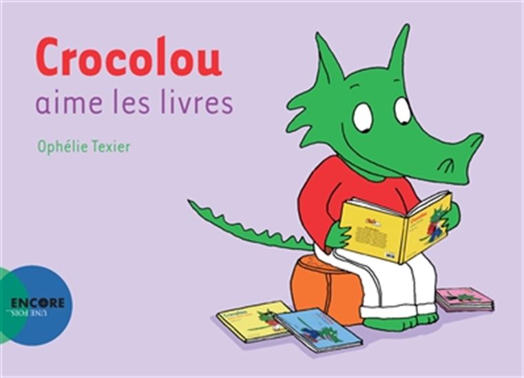 Crocolou aime les livres - OPHÉLIE TEXIER