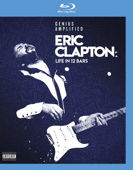 Eric Clapton: Life In 12 Bars - Documentary (Blu-Ray) - LILI FINI ZANUCK